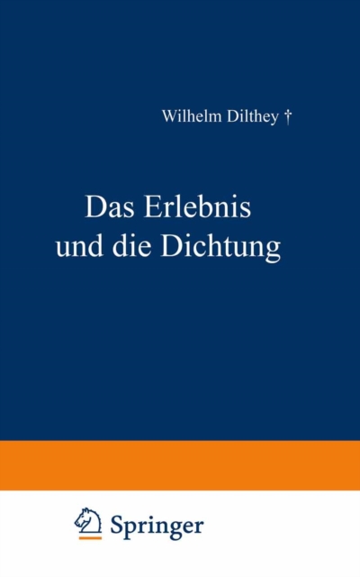 Das Erlebnis und die Dichtung : Lessing * Goethe, Novalis * Holderlin, PDF eBook