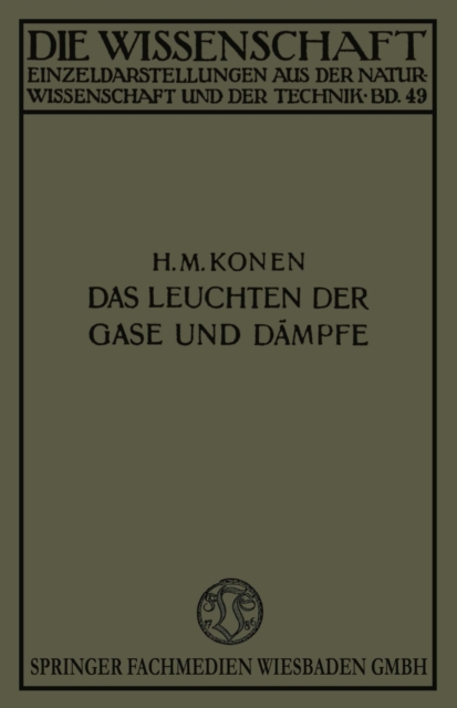 Das Leuchten der Gase und Dampfe : Mit Besonderer Berucksichtigung der Gesetzmassigkeiten in Spektren, PDF eBook