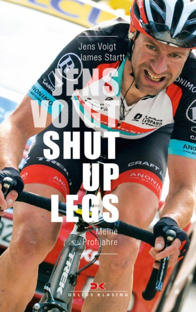 Jens Voigt: Shut Up Legs : Meine Profijahre, EPUB eBook