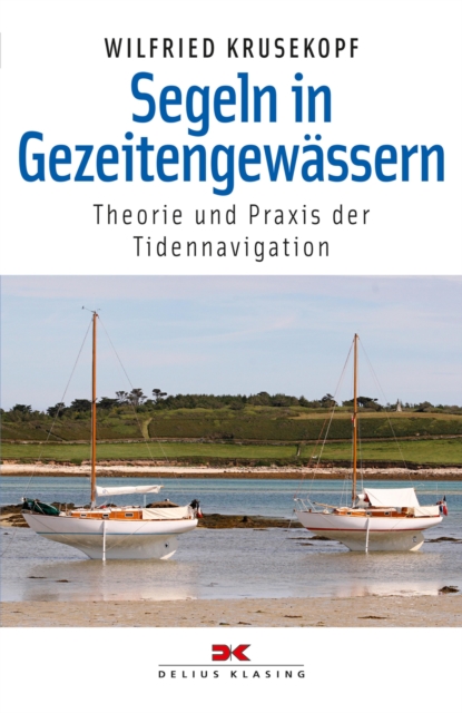 Segeln in Gezeitengewassern : Theorie und Praxis der Tidennavigation, EPUB eBook