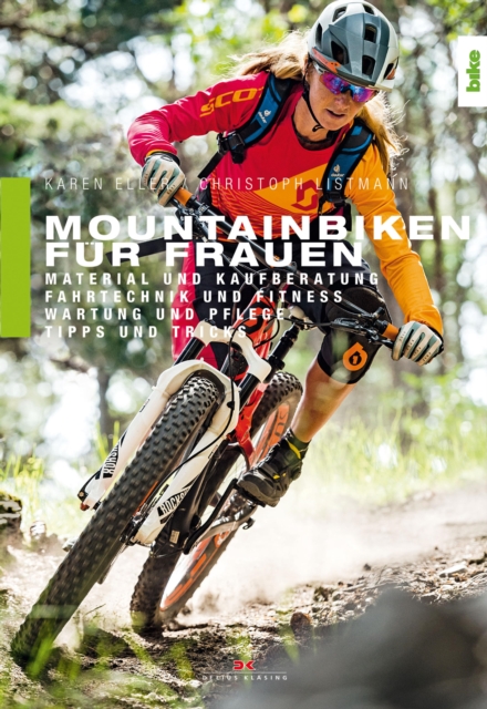 Mountainbiken fur Frauen : Material und Kaufberatung, Fahrtechnik und Fitness, Wartung und Pflege, Tipps und Tricks, EPUB eBook