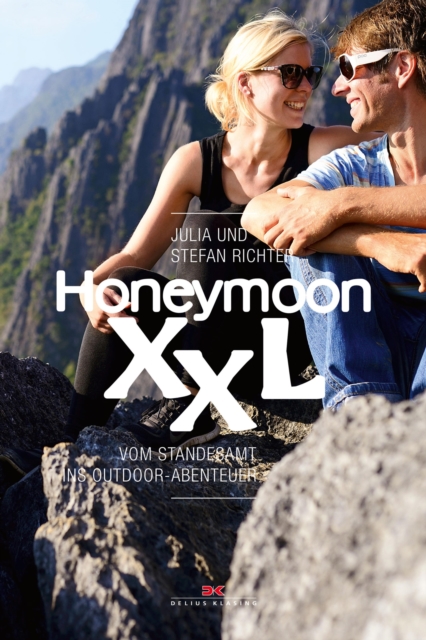 Honeymoon XXL : Vom Standesamt ins Outdoor-Abenteuer, EPUB eBook
