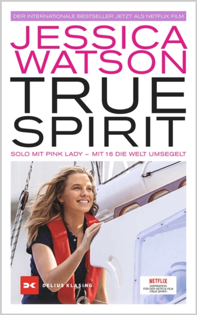 True Spirit : Solo mit Pink Lady - Mit 16 die Welt umsegelt, EPUB eBook