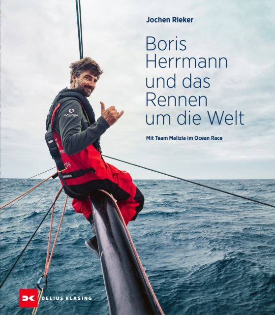 Boris Herrmann und das Rennen um die Welt : Mit Team Malizia im Ocean Race, EPUB eBook