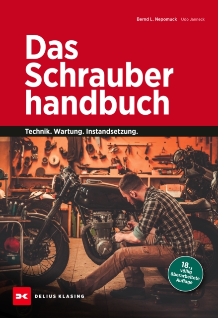 Das Schrauberhandbuch : Technik - Wartung - Instandsetzung, PDF eBook