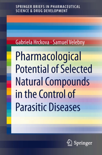 Pharmacological Potential of Selected Natural Compounds in the Control of Parasitic Diseases, PDF eBook