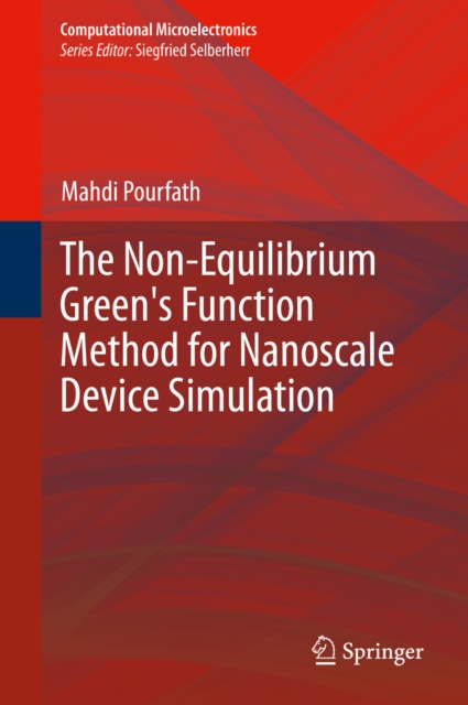 The Non-Equilibrium Green's Function Method for Nanoscale Device Simulation, PDF eBook