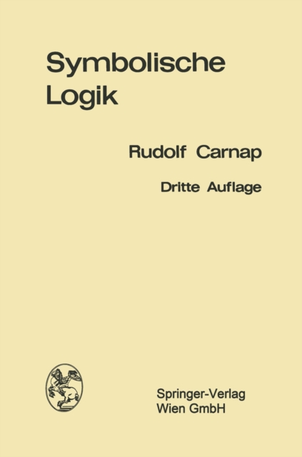 Einfuhrung in die symbolische Logik : mit besonderer Berucksichtigung ihrer Anwendungen, PDF eBook