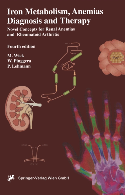 Iron Metabolism, Anemias. Diagnosis and Therapy : Novel concepts in the anemias of renal and rheumatoid disease, PDF eBook