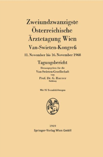 Zweiundzwanzigste Osterreichische Arztetagung Wien : Van-Swieten-Kongre: 11. November bis 16. November 1968 Tagungsbericht, PDF eBook