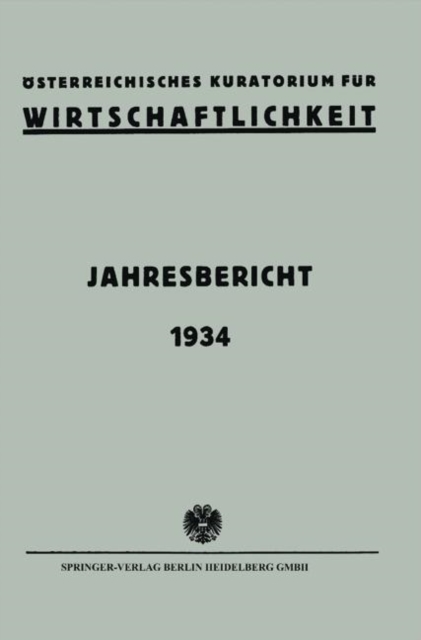 Osterreichisches Kuratorium fur Wirtschaftlichkeit: Jahresbericht 1934, PDF eBook