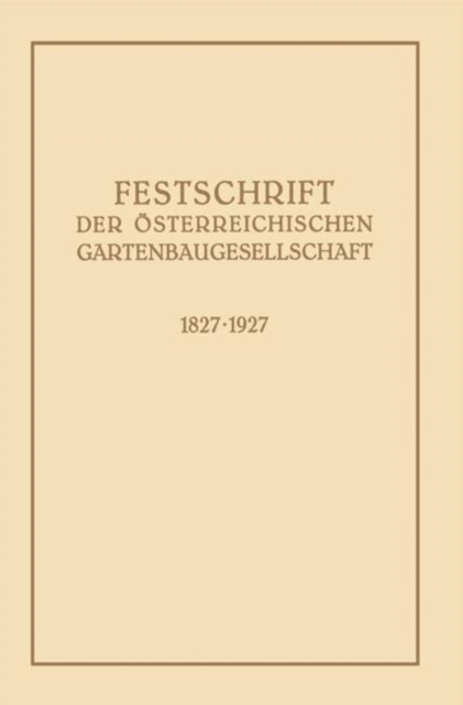 Festschrift der Osterreichischen Gartenbaugesellschaft 1827-1927, PDF eBook
