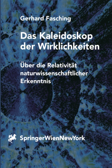Das Kaleidoskop der Wirklichkeiten : Uber die Relativitat naturwissenschaftlicher Erkenntnis, PDF eBook