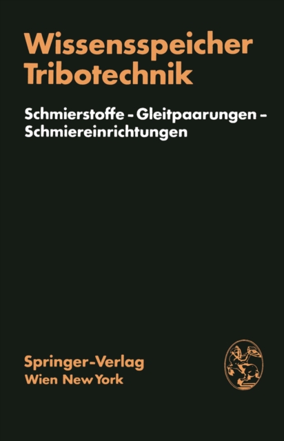 Wissensspeicher Tribotechnik : Schmierstoffe - Gleitpaarungen - Schmiereinrichtungen, PDF eBook