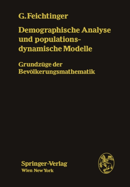 Demographische Analyse und populationsdynamische Modelle : Grundzuge der Bevolkerungsmathematik, PDF eBook