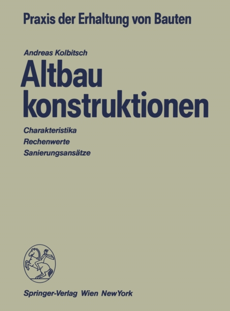 Altbaukonstruktionen : Charakteristika Rechenwerte Sanierungsansatze, PDF eBook