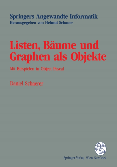 Listen, Baume und Graphen als Objekte : Mit Beispielen in Object Pascal, PDF eBook
