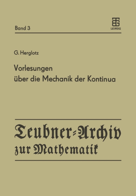 Vorlesungen uber die Mechanik der Kontinua : Unveroffentlichte Vorlesungen aus den Jahren 1926 und 1931, PDF eBook