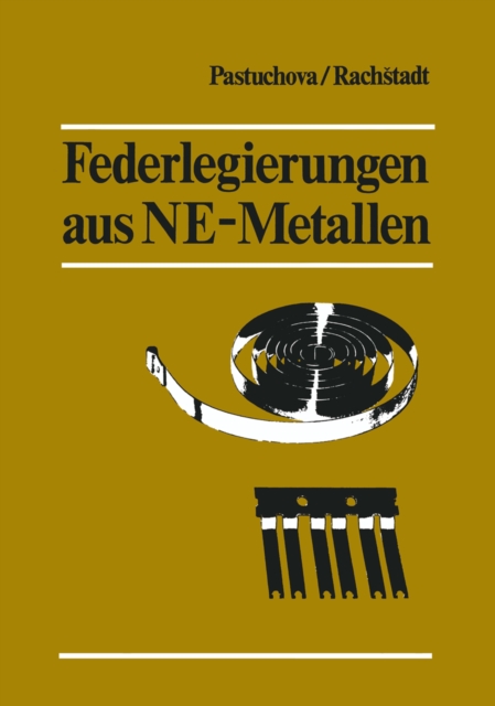 Federlegierungen aus NE-Metallen : Ubersetzung aus dem Russischen, PDF eBook