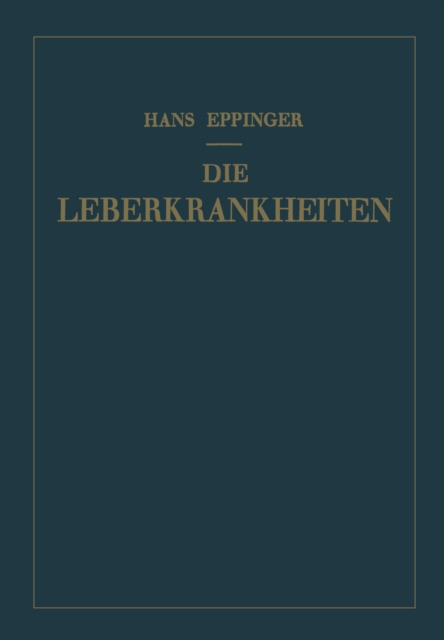 Die Leberkrankheiten : Allgemeine und Spezielle Pathologie und Therapie der Leber, PDF eBook