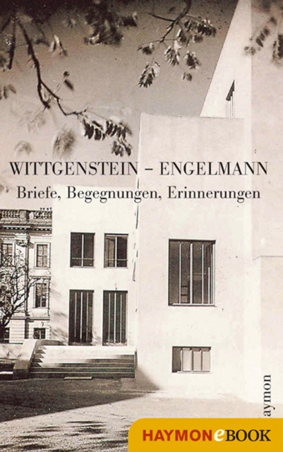 Wittgenstein - Engelmann : Briefe, Begegnungen, Erinnerungen, EPUB eBook