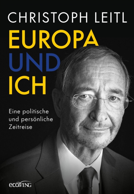 Europa und ich : Eine politische und personliche Zeitreise, EPUB eBook