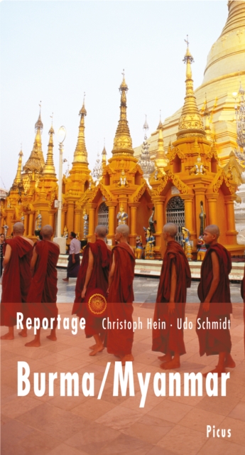 Reportage Burma/Myanmar : Die Zukunft hat begonnen, EPUB eBook