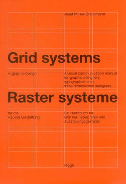 Grid Systems in Graphic Design : A Visual Communication Manual for Graphic Designers, Typographers and Three Dimensional Designers, Hardback Book
