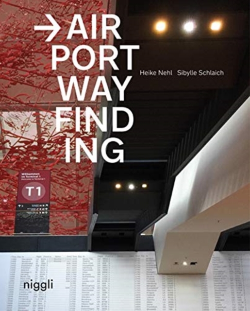 Airport Wayfinding : A Wayfinding Journey, Hardback Book