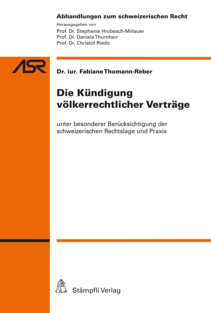 Die Kundigung volkerrechtlicher Vertrage : unter besonderer Berucksichtigung der schweizerischen Rechtslage und Praxis, PDF eBook