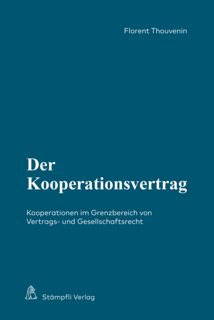 Der Kooperationsvertrag : Kooperationen im Grenzbereich von Vertrags- und Gesellschaftsrecht, PDF eBook