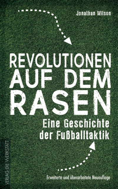 Revolutionen auf dem Rasen : Eine Geschichte der Fuballtaktik, EPUB eBook
