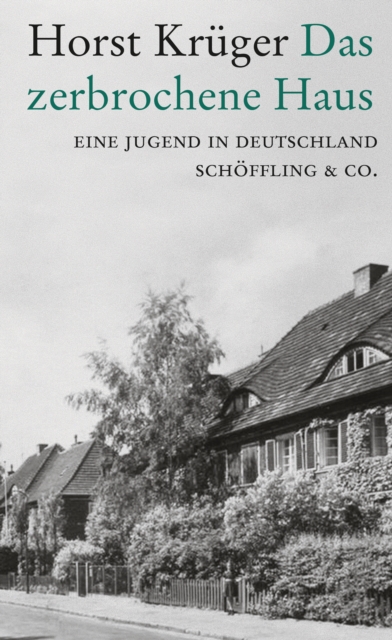Das zerbrochene Haus : Eine Jugend in Deutschland, EPUB eBook