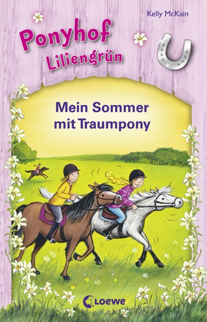 Ponyhof Liliengrun - Mein Sommer mit Traumpony, EPUB eBook
