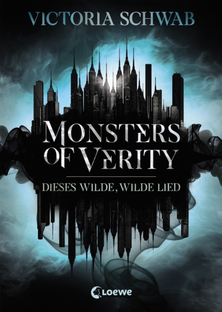 Monsters of Verity (Band 1) - Dieses wilde, wilde Lied : Dark Urban Fantasy, EPUB eBook