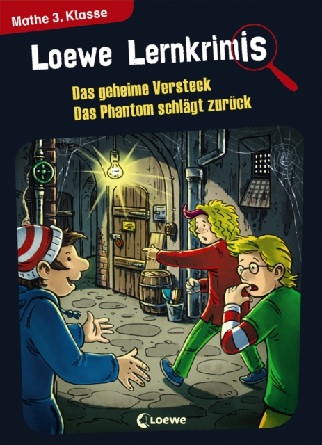 Loewe Lernkrimis - Das geheime Versteck / Das Phantom schlagt zuruck : Spannendes Ratselbuch zum Mitmachen und Starkung der Mathematikkenntnisse fur die 3. Klasse, PDF eBook