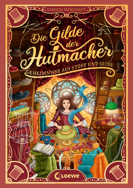 Die Gilde der Hutmacher (Die magischen Gilden, Band 1) - Geheimnisse aus Stoff und Seide : Entdecke die bezaubernde Mischung aus Magie und Mode - Fur Kinder ab 10 Jahren, EPUB eBook