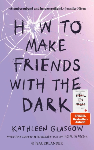 How to Make Friends with the Dark : Jugendroman uber Trauer, Verlust und Hoffnung ab 14 Jahre ¦ Fur alle Leser von BookTok-Bestseller »Girl in Pieces« (von TikTok-Trend Autorin Kathleen Glasgow), EPUB eBook
