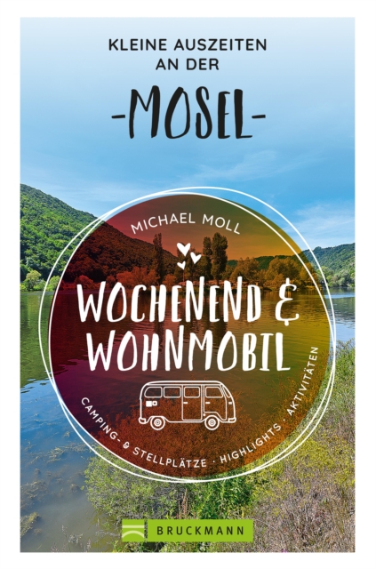 Wochenend und Wohnmobil - Kleine Auszeiten an der Mosel, EPUB eBook