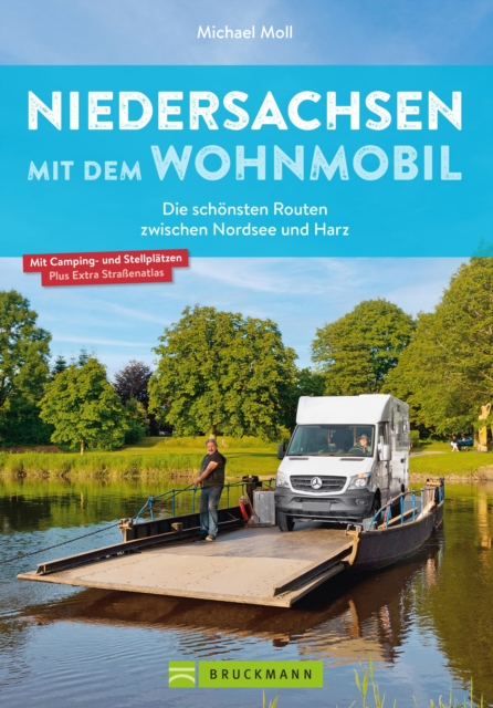 Niedersachsen mit dem Wohnmobil : Die schonsten Routen zwischen Nordsee und Harz, EPUB eBook