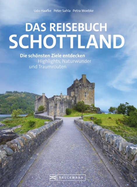 Das Reisebuch Schottland : Die schonsten Ziele entdecken - Highlights, Naturwunder und Traumrouten, EPUB eBook