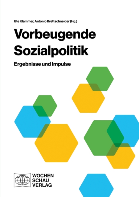 Vorbeugende Sozialpolitik : Ergebnisse und Impulse, PDF eBook