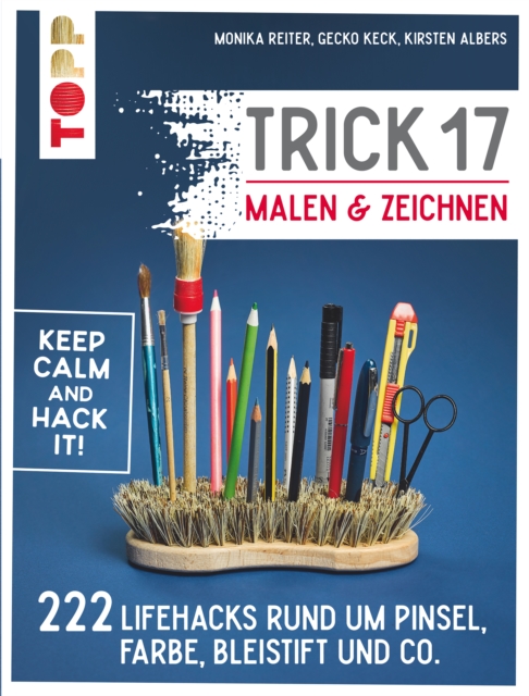 Trick 17 Malen & Zeichnen : 222 Lifehacks rund um Pinsel, Farbe, Bleistift und Co., PDF eBook