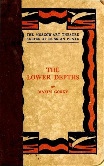 The Lower Depths : A Drama in Four Acts, EPUB eBook