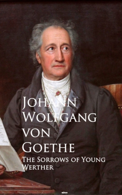 The Sorrows Of Young Werther: Johann Wolfgang Von Goethe: 9783736418226 ...