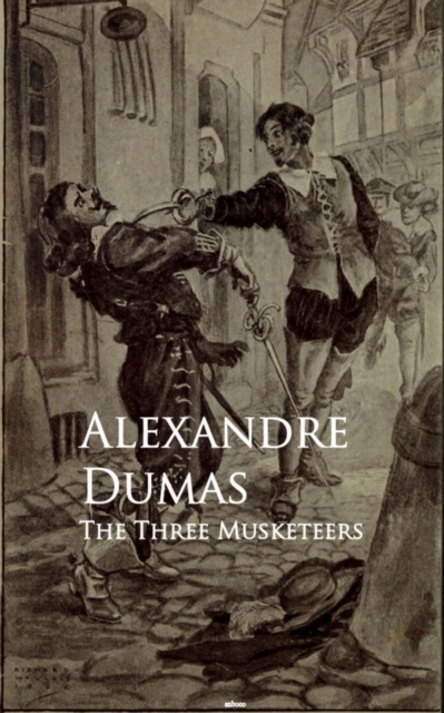 The Three Musketeers : Bestsellers and famous Books, EPUB eBook