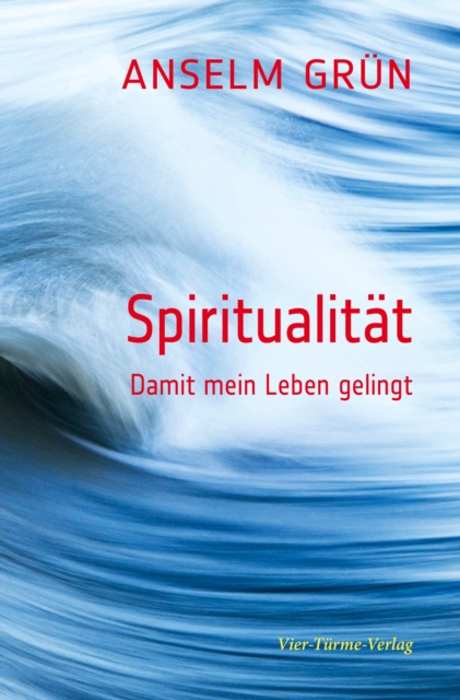 Spiritualitat : Damit mein Leben gelingt, EPUB eBook