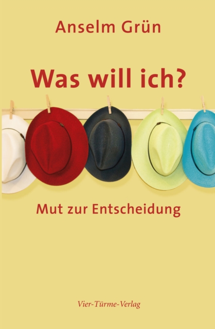 Was will ich? : Mut zur Entscheidung, EPUB eBook