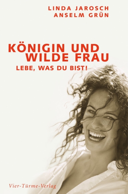 Konigin und wilde Frau : Lebe, was du bist!, EPUB eBook