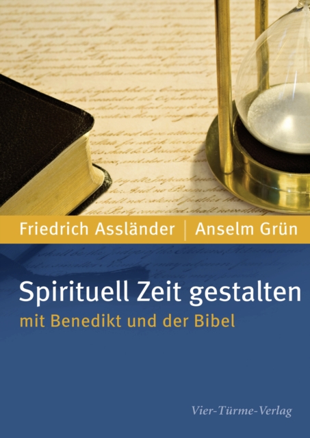 Spirituell Zeit gestalten mit Benedikt und der Bibel, PDF eBook